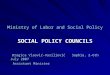 Ministry of Labor and Social Policy SOCIAL POLICY COUNCILS
