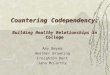 Countering Codependency: Building Healthy Relationships in College
