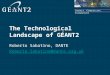 The Technological Landscape of GÉANT2