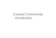 Coastal Community  Vocabulary