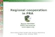 Regional cooperation in PRA