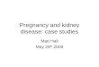 Pregnancy and kidney disease: case studies