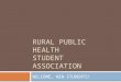 RURAL PUBLIC HEALTH STUDENT ASSOCIATION