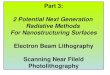 Part 3: 2 Potential Next Generation  Radiative Methods  For Nanostructuring Surfaces