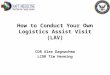 How to Conduct Your Own Logistics Assist Visit (LAV)