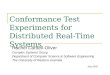 Conformance Test  Experiments for  Distributed Real-Time Systems