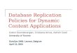Database Replication Policies for Dynamic Content Applications