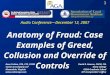 Anatomy of Fraud: Case Examples of Greed, Collusion and Override of Controls