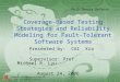 Coverage-Based Testing Strategies and Reliability Modeling for Fault-Tolerant Software Systems