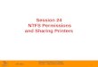 Session 24  NTFS Permissions and Sharing Printers