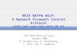 NSIS NATFW NSLP: A Network Firewall Control Protocol draft-ietf-nsis-nslp-natfw-08.txt