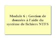 Module 6 : Gestion de données à l'aide du système de fichiers NTFS