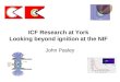 ICF Research at York Looking beyond ignition at the NIF