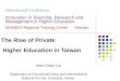 The Rise of Private  Higher Education in Taiwan Hsin-Chen Liu