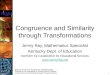 Congruence and Similarity through Transformations