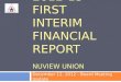 2012-13  First interim financial report nuview union