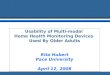 Usability of Multi-modal  Home Health Monitoring Devices  Used By Older Adults Rita Hubert