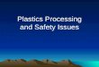 Plastics Processing and Safety Issues