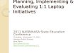 Planning, Implementing & Evaluating 1:1 Laptop Initiatives