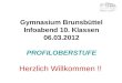 Gymnasium Brunsb¼ttel Infoabend 10. Klassen 06.03.2012 PROFILOBERSTUFE