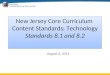 New Jersey Core Curriculum  Content Standards: Technology Standards 8.1 and 8.2