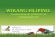 WIKANG FILIPINO:  SA PANAHON NG INTERNET AT GLOBALISASYON