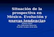 Situación de la prospectiva en México. Evolución y nuevas tendencias