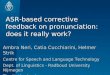 ASR-based corrective feedback on pronunciation:  does it really work?