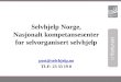 Selvhjelp  Norge, Nasjonalt kompetansesenter for selvorganisert selvhjelp post@selvhjelp.no