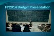 FY2014  Budget Presentation