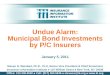 Undue Alarm: Municipal Bond Investments by P/C Insurers
