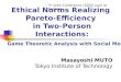 Ethical Norms Realizing  Pareto-Efficiency  in Two-Person Interactions: