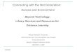 Beyond Technology: Library Services and Resources for  Distance Learning