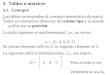 Tablas o matrices 3.1.  Concepto Las tablas corresponden al concepto matemático de matriz