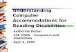 Understanding Computer Accommodations for Reading Disabilities
