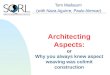 Architecting Aspects: or Why you always knew aspect weaving was colimit construction