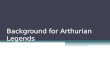 Background for Arthurian Legends
