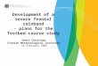 Development of a severe frontal rainband - plans for the Testbed-course study