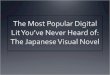 The Most Popular Digital Lit You’ve Never Heard of: The Japanese Visual Novel