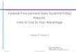 Federal Procurement Data System(FPDS) Reports  How to Use to Your Advantage Version FY 2010.v4