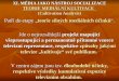 XI. MÉDIA JAKO NÁSTROJ SOCIALIZACE TEORIE MEDIÁLNÍ KULTIVACE   (Cultivation Analysis)