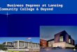 Business Degrees at Lansing Community College & Beyond