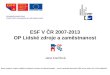 ESF V ČR 2007-2013 OP Lidské zdroje a zaměstnanost