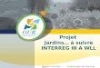 Projet  Jardins… à suivre INTERREG III A WLL