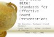 War and Peace in a Sound Bite:  Standards for Effective Board Presentations
