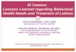 El Camino :  Lessons Learned regarding Behavioral Health Needs and Treatment of Latinos