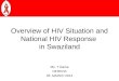 Overview of HIV Situation and National HIV Response  in Swaziland