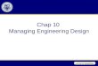 Chap 10  Managing Engineering Design