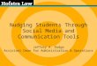 Nudging Students Through Social Media and Communication Tools Jeffrey A. Dodge