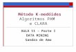 Método K-medóides Algoritmos PAM  e CLARA